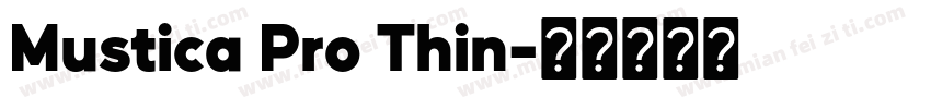 Mustica Pro Thin字体转换